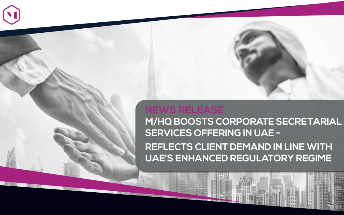 M/HQ boosts Corporate Secretarial Services offering in UAE Reflects